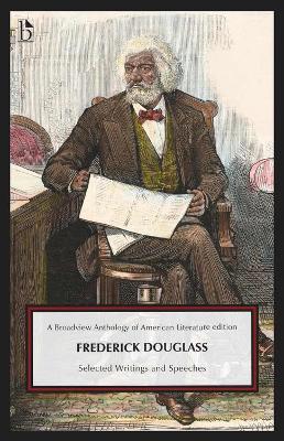 Frederick Douglass: Selected Writings and Speeches - Frederick Douglass - cover
