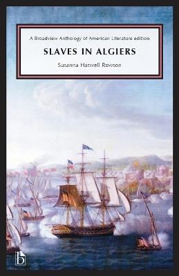 Slaves in Algiers; or, A Struggle for Freedom - Susanna Rowson - cover