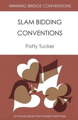 Winning Bridge Conventions: Slam Bidding Conventions - Patty Tucker - cover