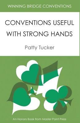 Winning Bridge Conventions: Conventions Useful with Strong Hands - Patty Tucker - cover