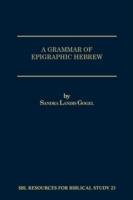 A Grammar of Epigraphic Hebrew - Sandra Landis Gogel - cover