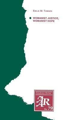 Womanist Justice, Womanist Hope - Emilie M. Townes - cover