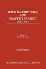 Rock Inscriptions and Graffiti Project: Catalog of Inscriptions, Volume 1: Inscriptions 1-3000