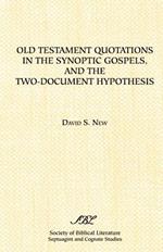 Old Testament Quotations in the Synoptic Gospels, and the Two-Document Hypothesis