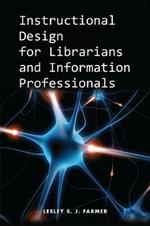 Instructional Design for Librarians and Information Professionals