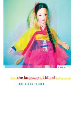 The Language of Blood - Jane Jeong Trenka - cover