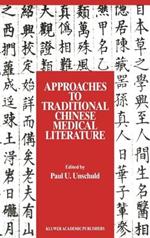 Approaches to Traditional Chinese Medical Literature: Proceedings of an International Symposium on Translation Methodologies and Terminologies