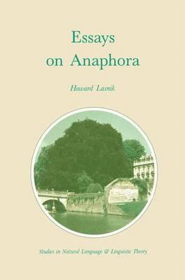 Essays on Anaphora - H. Lasnik - cover