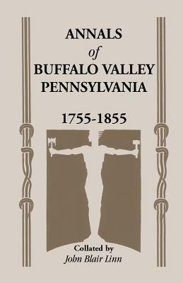 Annals of Buffalo Valley, Pennsylvania - John B Linn - cover