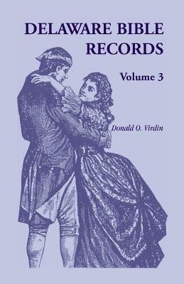 Delaware Bible Records, Volume 3 - Donald O Virdin - cover
