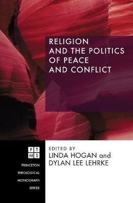 Religion and the Politics of Peace and Conflict - cover