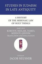 A History of the Mishnaic Law of Holy Things, Part 5