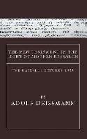 The New Testament in the Light of Modern Research