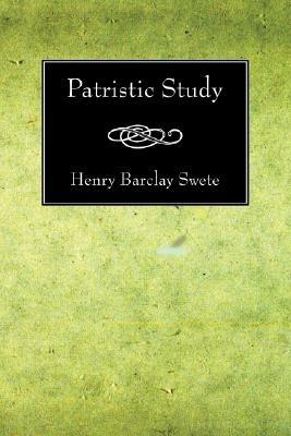 Patristic Study - Henry Barclay Swete - cover