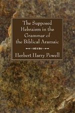 The Supposed Hebraisms in the Grammar of the Biblical Aramaic