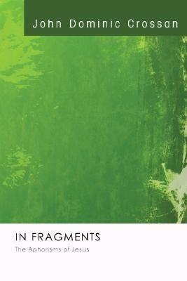 In Fragments - John Dominic Crossan - cover