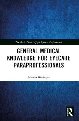 General Medical Knowledge for Eyecare Paraprofessionals - Marvin Bittinger - cover