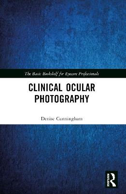 Clinical Ocular Photography - Denise Cunningham - cover