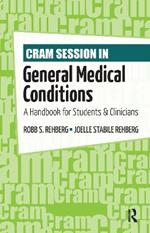 Cram Session in General Medical Conditions: A Handbook for Students and Clinicians