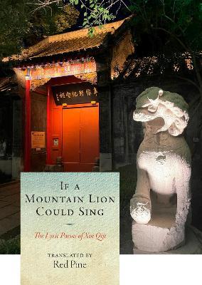 If a Mountain Lion Could Sing: The Lyric Poems of Xin Qiji - Xin Qiji - cover