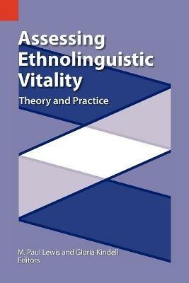 Assessing Ethnolinguistic Vitality: Theory and Practice - cover