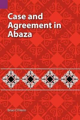 Case and Agreement in Abaza - Oherin Brian - cover