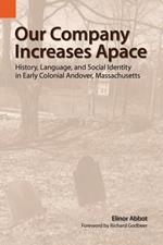 Our Company Increases Apace: History, Language, and Social Identity in Early Colonial Andover, Massachusetts