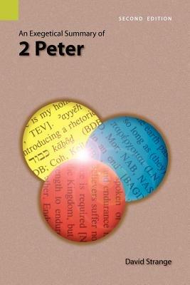 An Exegetical Summary of 2nd Peter, 2nd Edition - David Strange - cover
