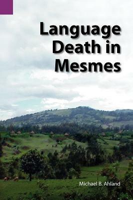 Language Death in Mesmes - Michael Bryan Ahland - cover