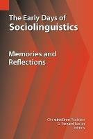 The Early Days of Sociolinguistics: Memories and Reflections - cover