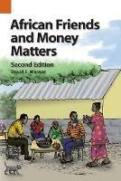 African Friends and Money Matters: Observations from Africa, Second Edition - David E Maranz - cover