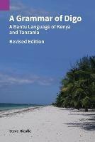 A Grammar of Digo: A Bantu Language of Kenya and Tanzania