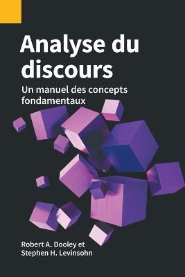 Analyse du discours: Un manuel des concepts fondamentaux - Robert A Dooley,Stephen H Levinsohn - cover