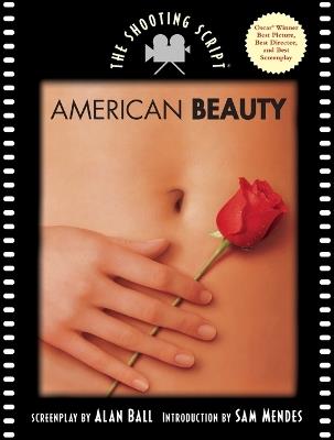 American Beauty: The Shooting Script - Sam Mendes,Alan Ball - cover