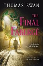 The Final Faberge: An Inspector Jack Oxby Novel