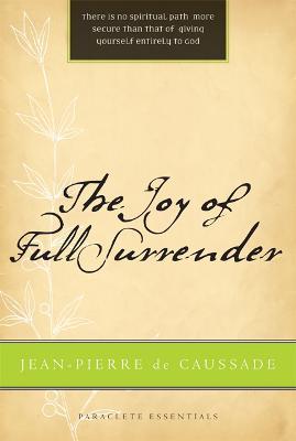 The Joy of Full Surrender - Jean Pierre de Caussade - cover
