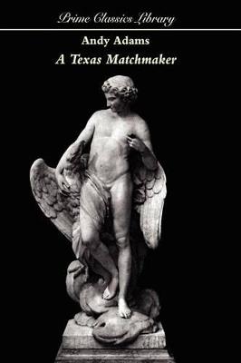 A Texas Matchmaker - Andy Adams - cover