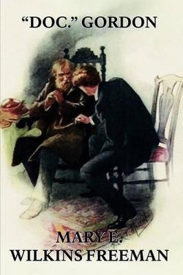 Doc. Gordon - Mary Eleanor Wilkins Freeman,Mary E Wilkins - cover