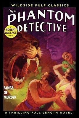 The Phantom Detective: Fangs of Murder - Robert Wallace - cover