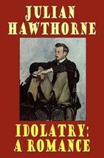 Idolatry: A Romance