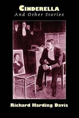 Cinderella and Other Stories - Richard Harding Davis - cover