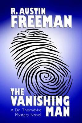 The Vanishing Man - R., Austin Freeman - cover