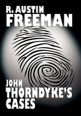 John Thorndyke's Cases - R Austin Freeman - cover