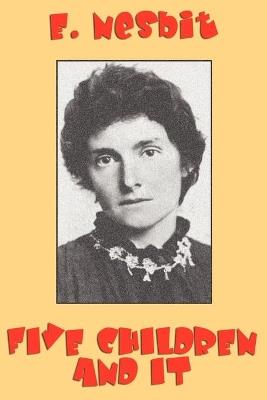 Five Children and It - Edith Nesbit,E Nesbit - cover