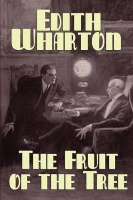 The Fruit of the Tree - Edith Wharton - cover