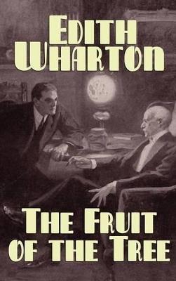 The Fruit of the Tree - Edith Wharton - cover
