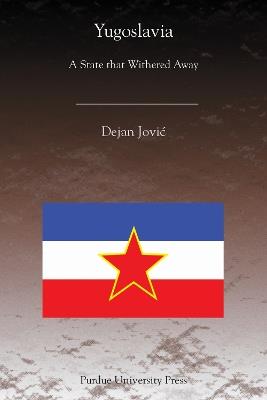 Yugoslavia: A State That Withered Away - cover