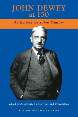John Dewey at 150: Reflections for a New Century - cover
