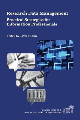 Research Data Management: Practical Strategies for Information Professionals - cover