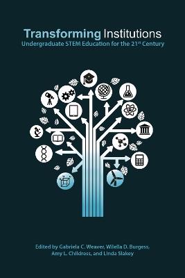 Transforming Institutions: Undergraduate STEM Education for the 21st Century - cover